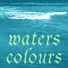 waters
colours